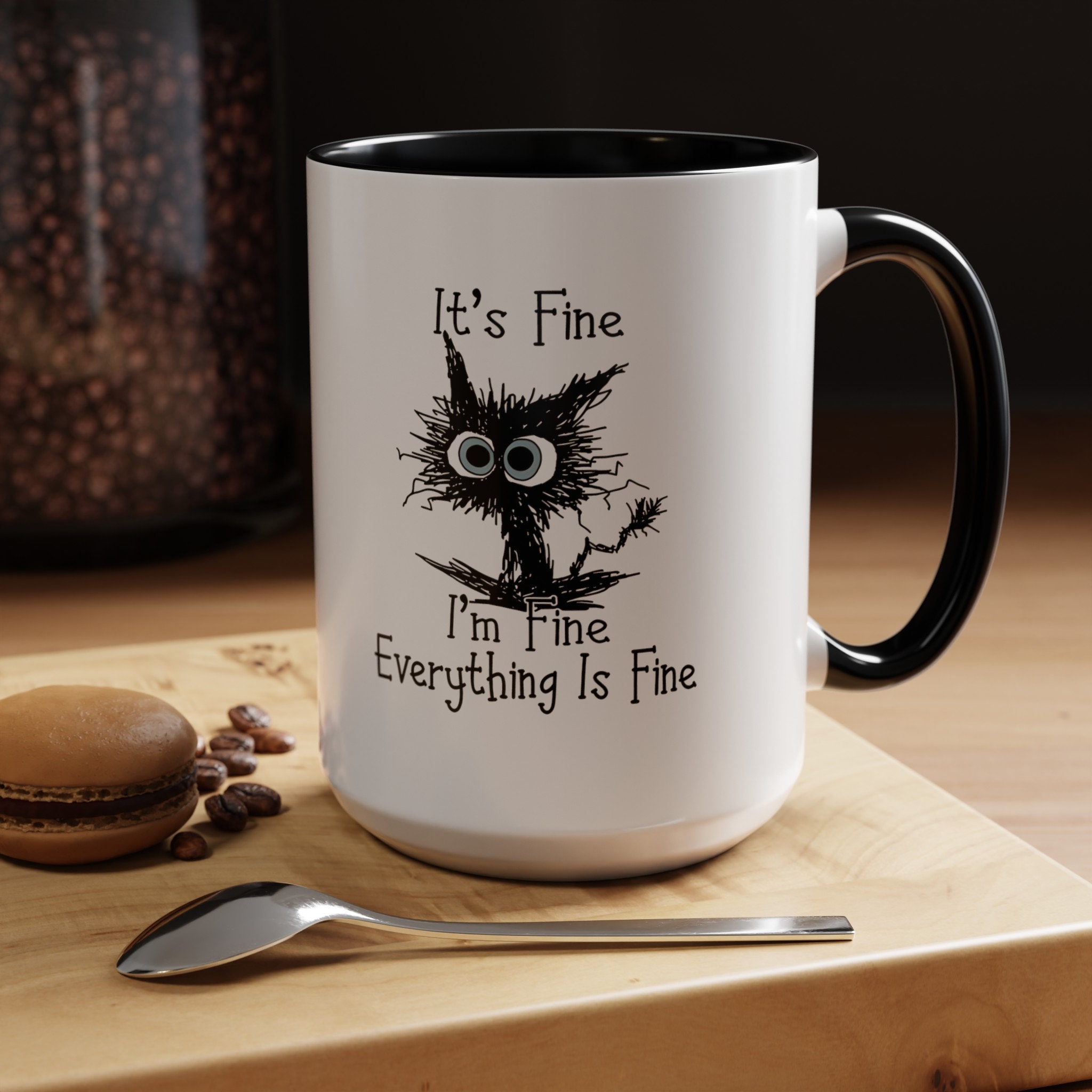 It's Fine I'm Fine Everything is Fine Coffee Mug - Image 5