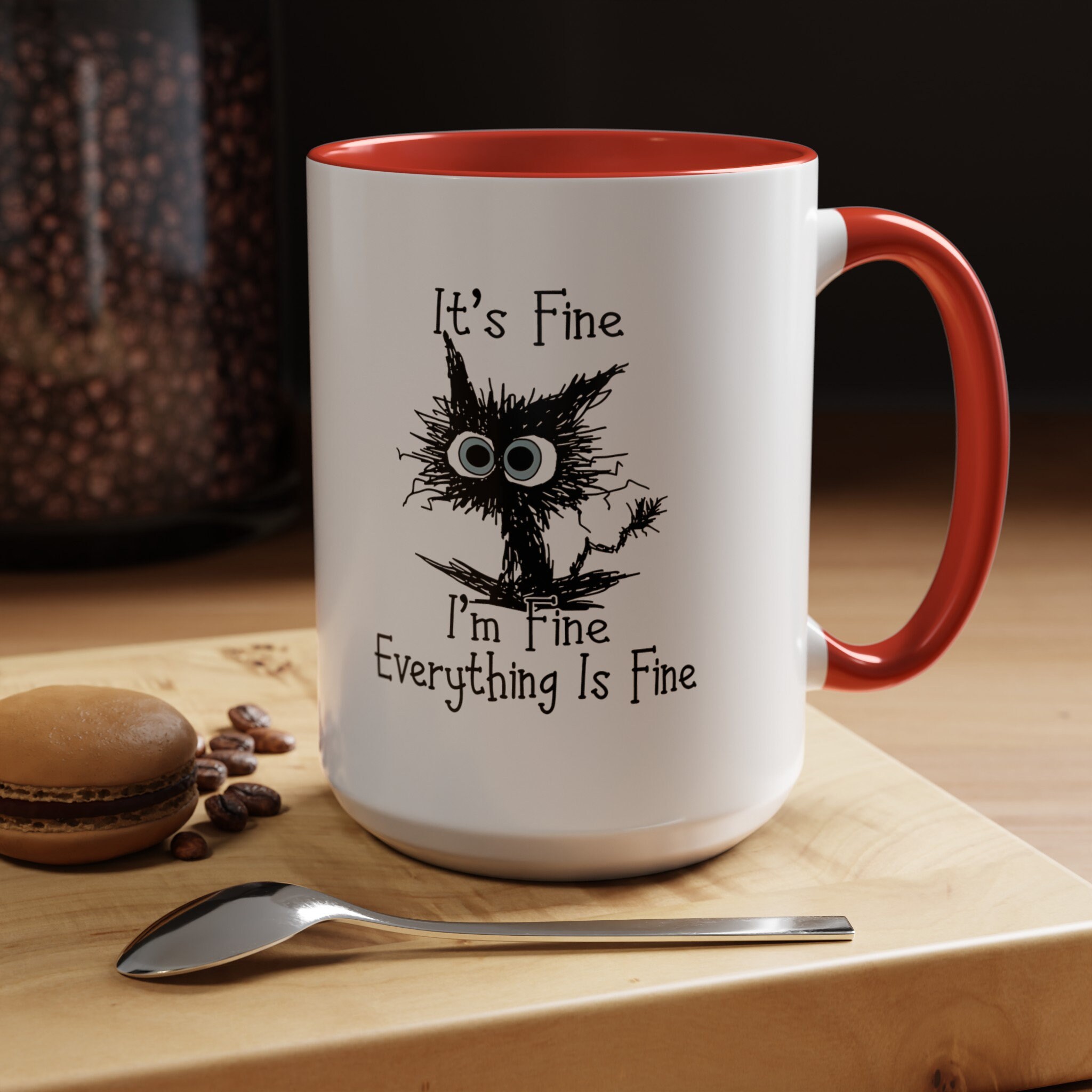 It's Fine I'm Fine Everything is Fine Coffee Mug - Image 10