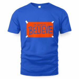 New York Baseball Ya Gotta Believe Sign T-Shirt