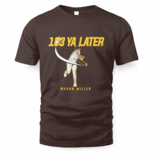 Mason Miller 103 Ya Later San Diego T-Shirt
