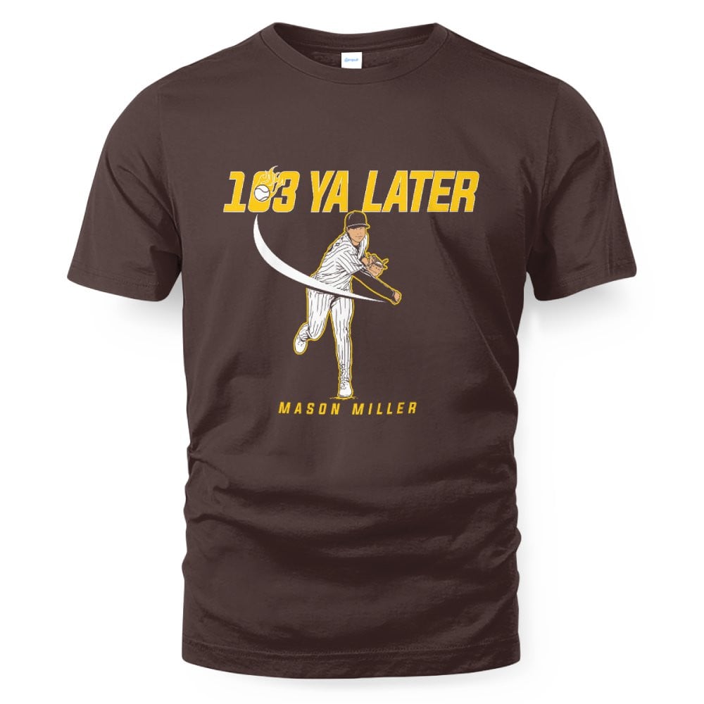 Mason Miller 103 Ya Later San Diego T-Shirt