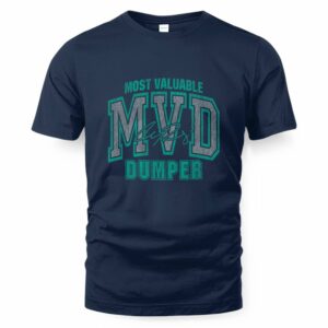 Cal Raleigh - Most Valuable Dumper - Seattle Baseball T-Shirt