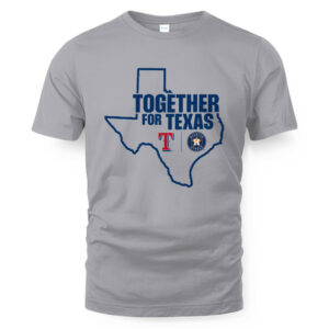 Rangers Astros Together For Texas Shirt