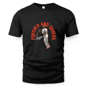 Rafael Devers Forever and Devers San Francisco T-Shirt