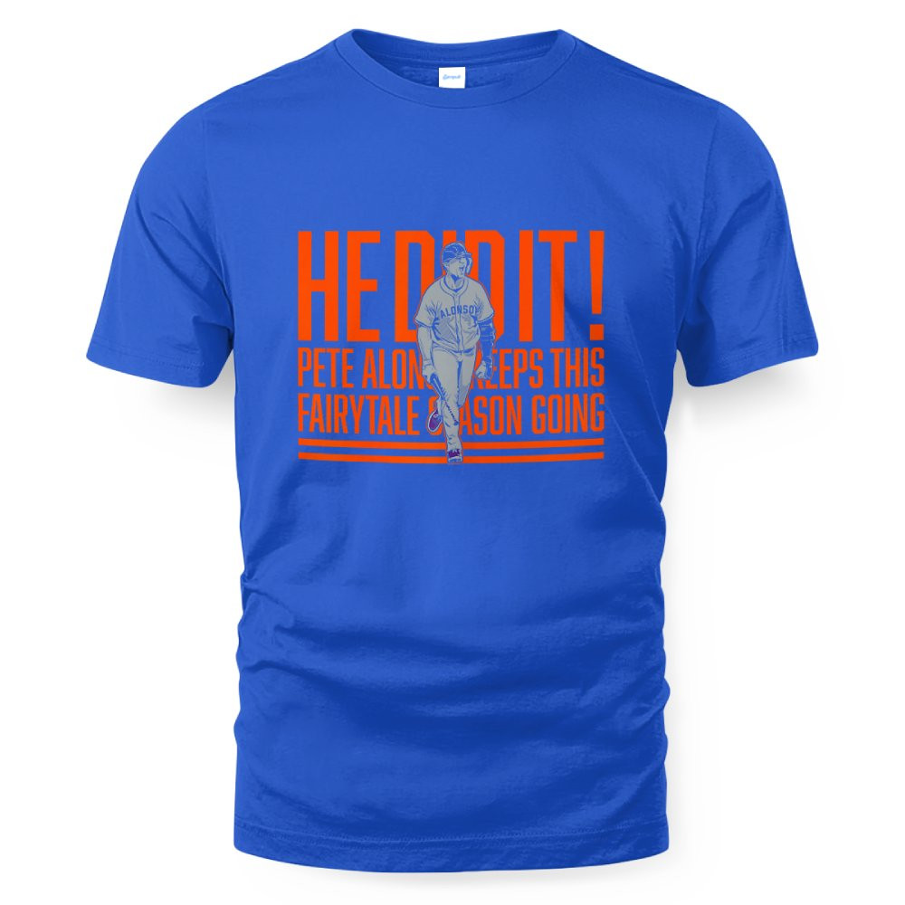 Pete Alonso He Did It Home Run Call T-Shirt