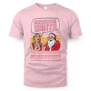 Fawwwk Santa Ugly T-Shirt