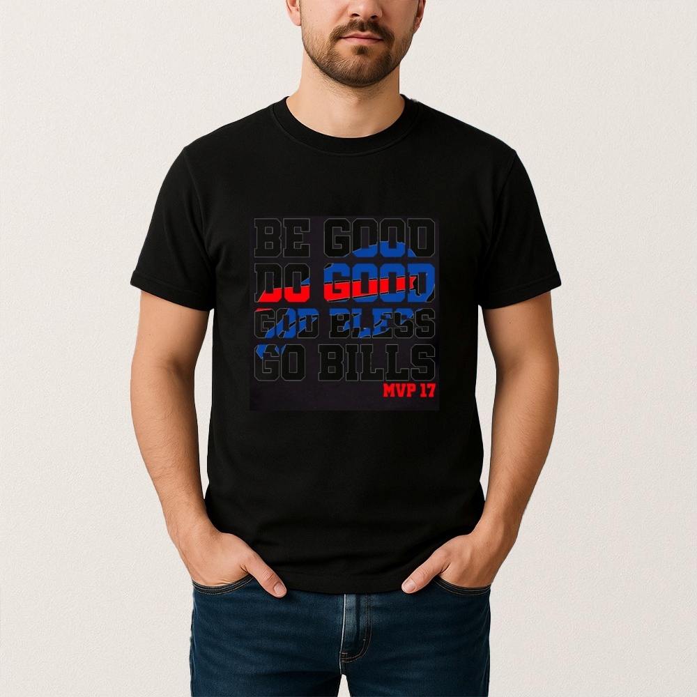 Buffalo Bills Be Good Do Good Mvp 17 T Shirt