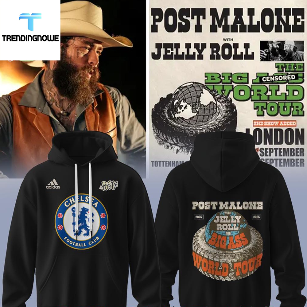 Chelsea Post Malone World Tour The Big Ass Shirt Hoodie