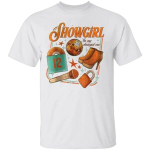 IN MY SHOWGIRL ERA SHIRT