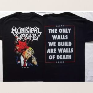 Municipal Waste Dump Donald Trump T Shirt