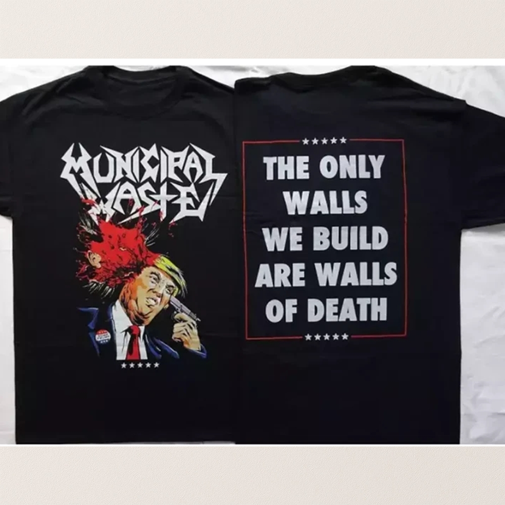 Municipal Waste Dump Donald Trump T Shirt