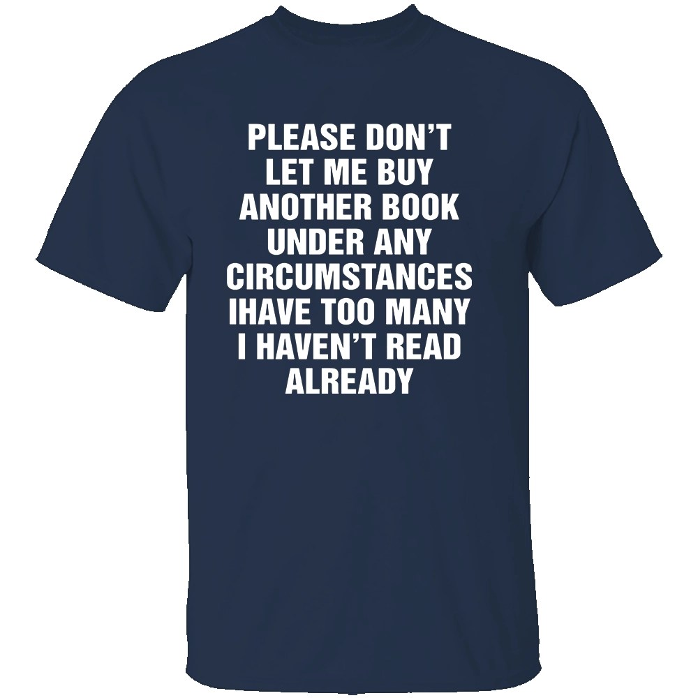 PLEASE DON’T LET ME BUY ANY MORE BOOKS SHIRT - Image 2
