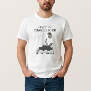 Pray For Charlie Kirk T Shirt Stand With Charlie Kirk Tee