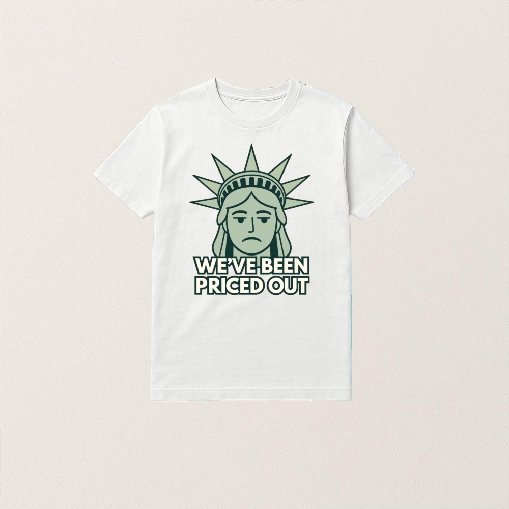 Statue Of Liberty We Been Priced Out Shirt - Image 4