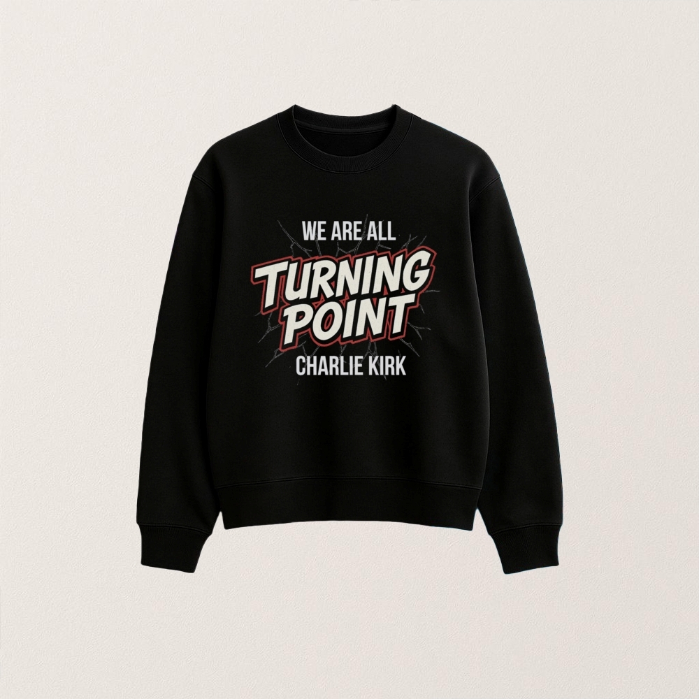 We Are All Turning Point Charlie Kirk T Shirt - Image 5