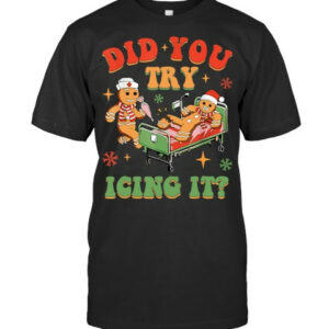 Retro Icu Nurse Christmas Gingerbread Did You Try Icing It T Shirt