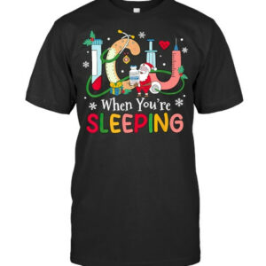 Icu When Yourre Sleeping Christmas Icu Nurse Crew Womens T Shirt