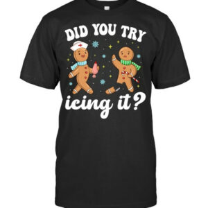 Funny Christmas Nurse Gingerbread Man Did You Try Icing It Sweatshirt