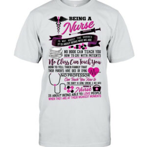 Being A Nurse Is Not About The Grades Nursing T Shirt