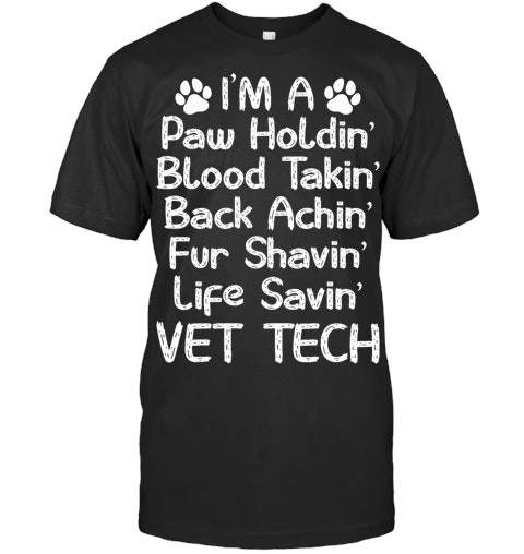 Im A Vet Tech Funny Veterinarian Technician Student Vet T Shirt